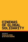 "Cinemas of Global Solidarity". Edited by Masha Salazkina & Matthew Croombs. Schwarzer Text auf gelbem Hintergrund.