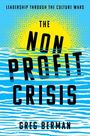 Greg Berman: The Nonprofit Crisis, Buch