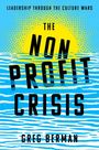 Greg Berman: The Nonprofit Crisis, Buch
