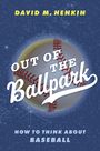 David M Henkin: Out of the Ballpark, Buch