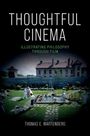Thomas E Wartenberg: Thoughtful Cinema, Buch
