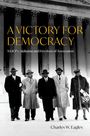 Charles W. Eagles: A Victory for Democracy, Buch
