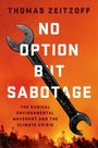 Thomas Zeitzoff: No Option But Sabotage, Buch