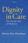 Harvey Max Chochinov: Dignity in Care, Buch