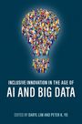 Text: "Inclusive Innovation in the Age of AI and Big Data. Edited by Daryl Lim and Peter K. Yu." Eine Glühbirne aus Menschen.