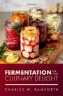 "FERMENTATION FOR YOUR CULINARY DELIGHT" von Charles W. Bamforth; Ein Holzbrett mit bunten, eingelegten Gemüsen in Gläsern.