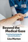 Liza Morton: Beyond the Medical Gaze, Buch