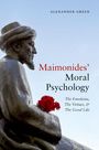 Alexander Green: Maimonides' Moral Psychology, Buch