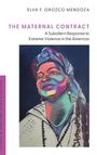 Elva F Orozco Mendoza: The Maternal Contract, Buch