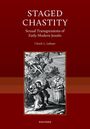 Text: "Staged Chastity: Sexual Transgressions of Early Modern Jesuits", Ulrich L. Lehner. Illustration: Personen in historischem Gewand.