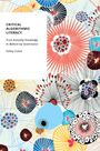 Text: „CRITICAL ALGORITHMIC LITERACY; From Everyday Knowledge to Bottom-Up Governance; Kelley Cotter.“  
Farbenfrohe, abstrakte Blumen.