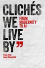 "Clichés We Live By: From Modernity to AI" in schwarz und rot. Namen unten klein. Hintergrund: zerknittertes Papier.