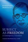 Krishnachandra Bhattacharyya: Subject as Freedom, Buch