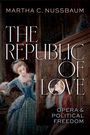 Martha C Nussbaum: The Republic of Love, Buch