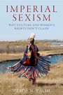 Denise M Walsh: Imperial Sexism, Buch