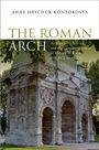 Anne Hrychuk Kontokosta: The Roman Arch, Buch