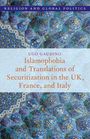 Ugo Gaudino: Islamophobia and Translations of Securitization in the Uk, France, and Italy, Buch