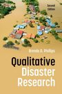 Brenda D Phillips: Qualitative Disaster Research, Buch