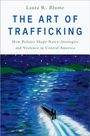Laura R Blume: The Art of Trafficking, Buch