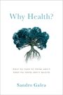 Sandro Galea: Why Health?, Buch
