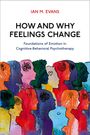 Text: "IAN M. EVANS. HOW AND WHY FEELINGS CHANGE. Foundations of Emotion in Cognitive-Behavioral Psychotherapy." Silhouetten bunter Köpfe.