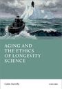 Text: "Aging and the Ethics of Longevity Science". Ein Schiff im Sturm vor einem Eisberg mit einer dunklen Figur darauf.