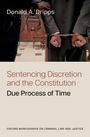Donald A Dripps: Sentencing Discretion and the Constitution, Buch