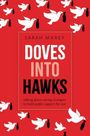 Sarah Maxey: Doves Into Hawks, Buch