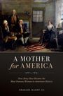 „A Mother for America: How Betsy Ross Became the Most Famous Woman in American History“ von Charles Hardy III.   
Ein Gemälde zeigt vier Personen, darunter eine Frau, die eine amerikanische Flagge hält.