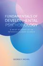 George F. Michel: Fundamentals of Developmental Psychobiology, Buch