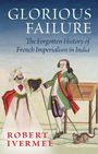 Robert Ivermee: Glorious Failure, Buch