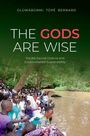 Olúwábùnmi Tope Bernard: The Gods Are Wise, Buch