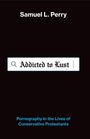 Samuel L Perry: Addicted to Lust, Buch