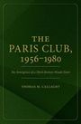 Thomas M Callaghy: The Paris Club, 1956-1980, Buch