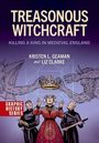 Titel: "TREASONOUS WITCHCRAFT"; Untertitel: "KILLING A KING IN MEDIEVAL ENGLAND". Autoren: Kristen L. Geaman und Liz Clarke. Drei Personen, Krone.