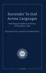 „Surrender To God Across Languages“, darunter „Multilingual Intellectual History of Premodern India“ von Manasicha Akepiyapornchai.