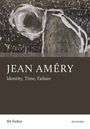 Text: "JEAN AMÉRY, Identity, Time, Failure, Ilit Ferber". 

Dunkles abstraktes Gemälde mit Kreidezeichnungen.
