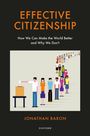 „EFFECTIVE CITIZENSHIP; How We Can Make the World Better and Why We Don't; JONATHAN BARON.“ Illustr. mit Wählern in einer Reihe.