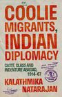 Kalathmika Natarajan: Coolie Migrants, Indian Diplomacy, Buch