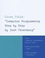Josh Tenenberg: Computer Programming Step by Step, Buch