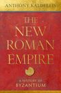 Text: "Anthony Kaldellis", "The New Roman Empire", "A History of Byzantium". Roter Hintergrund mit goldener Schrift.