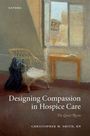 Christopher M Smith: Designing Compassion in Hospice Care, Buch