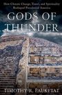 "Gods of Thunder" von Timothy R. Pauketat. Hintergrund zeigt eine alte Steintreppe mit Wolken am Himmel.