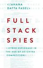 Ahana Datta Fasel: Full Stack Spies, Buch