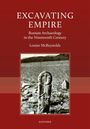 "EXCAVATING EMPIRE: Russian Archaeology in the Nineteenth Century" von Louise McReynolds, darunter ein altes Steinmonument.