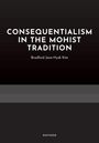 Bradford Jean-Hyuk Kim: Consequentialism in the Mohist Tradition, Buch