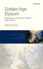 Text: Golden Age Elysium, Shakespeare, Jonson, the Cavaliers, Milton, Marvell, Patrick Cheney. Enthält Gemälde mit Engeln.