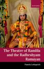 Pamela Lothspeich: The Theatre of Ramlila and the Radheshyam Ramayan, Buch