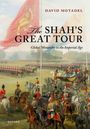 Text: "David Motadel, The Shah's Great Tour, Global Monarchy in the Imperial Age." 
Szene: Historische Parade mit Reitern und Kutschen.