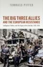 Tommaso Piffer: The Big Three Allies and the European Resistance, Buch